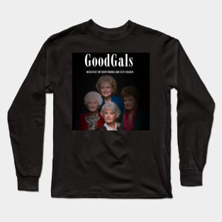 GoodGals Long Sleeve T-Shirt